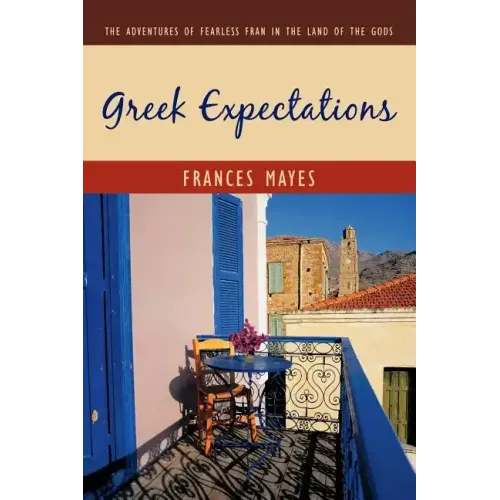 Greek Expectations: The Adventures of Fearless Fran in the Land of the Gods