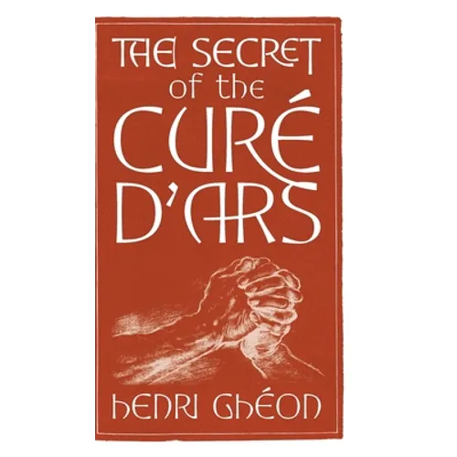 The Secret of the Curé d'Ars