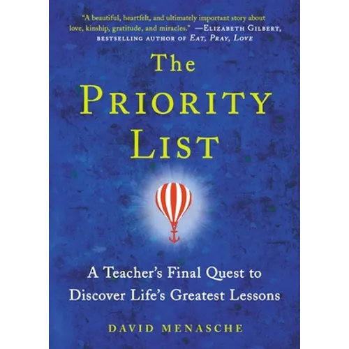 The Priority List: A Teacher's Final Quest to Discover Life's Greatest Lessons
