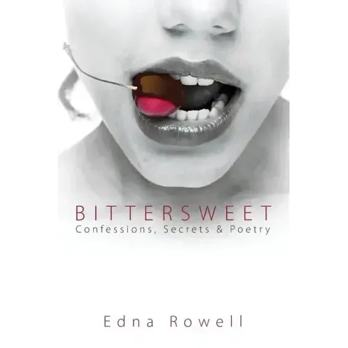 Bittersweet: Confessions, Secrets & Poetry