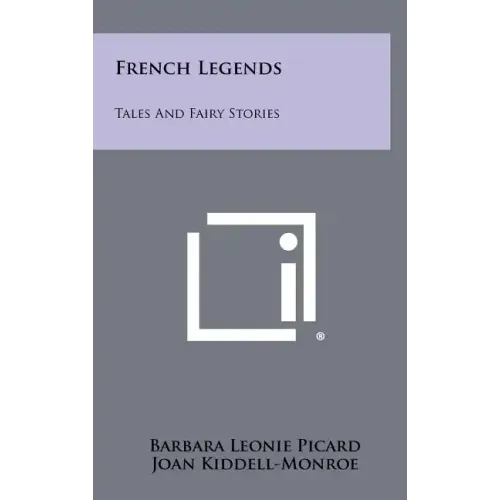 French Legends: Tales And Fairy Stories