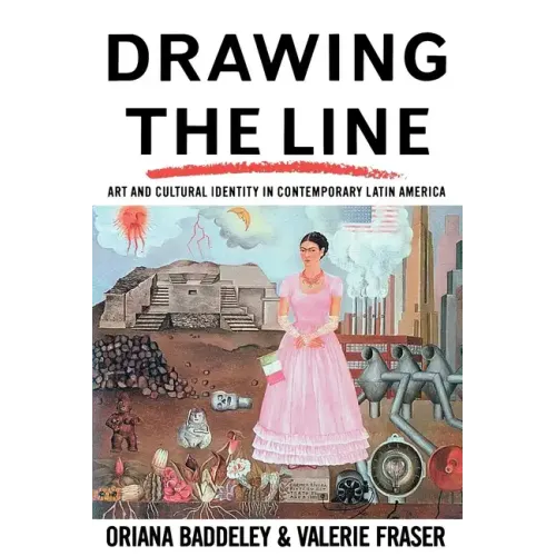 Drawing the Line: Art and Cultural Identity in Contemporary Latin America