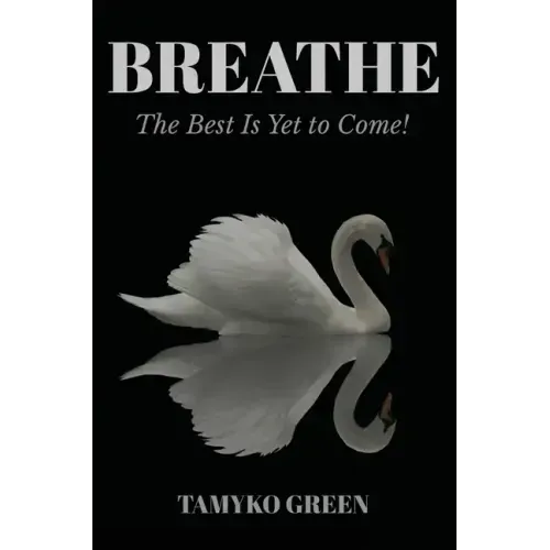 Breathe: The Best Is yet to Come