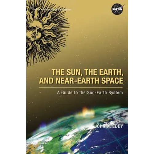 The Sun, the Earth, and Near-Earth Space: A Guide to the Sun-Earth System