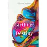 Birthing Your Destiny