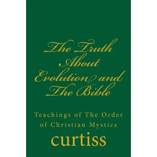 The Truth About Evolution and The Bible