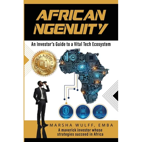 African Ngenuity: An Investor's Guide to a Vital Tech Ecosystem