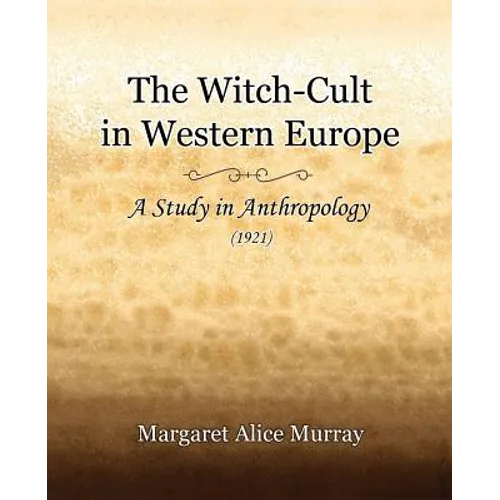 The Witch-Cult in Western Europe (1921)