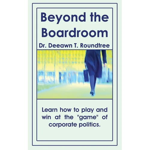 Beyond the Boardroom