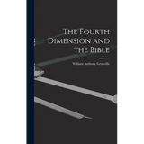 The Fourth Dimension and the Bible