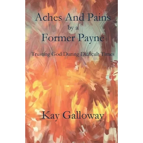 Aches and Pains by a Former Payne