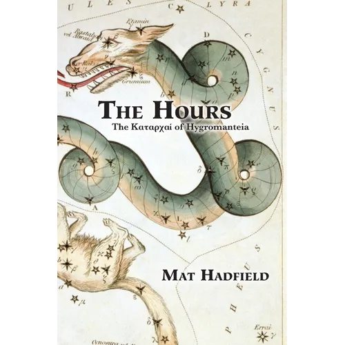 The Hours: The Καταρχαί of Hygromanteia