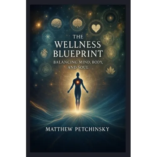 The Wellness Blueprint: Balancing Mind, Body, and Soul