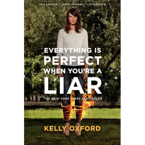 Everything Is Perfect When You're a Liar