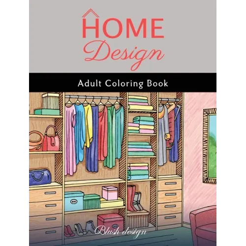 Home Design: Adult Coloring Book