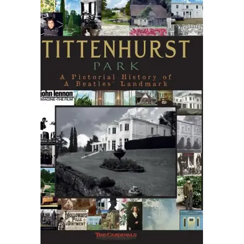Tittenhurst Park: A Pictorial History