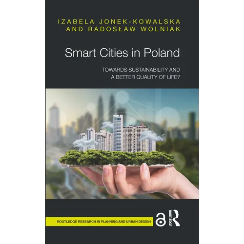 Smart Cities in Poland: Towards sustainability and a better quality of life?
