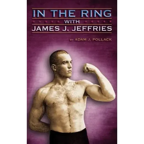 In the Ring with James J. Jeffries