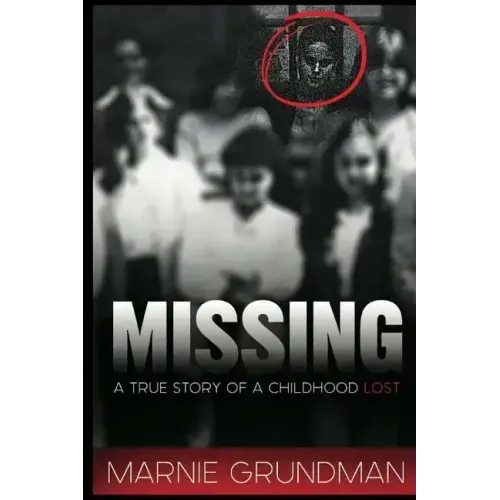 Missing: A True Story Of A Childhood Lost