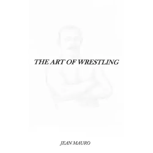 The Art of Wrestling