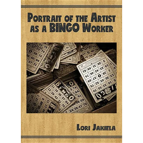 Portrait of the Artist as a Bingo Worker: On Work and the Writing Life