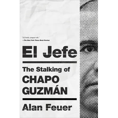 El Jefe: The Stalking of Chapo Guzmán