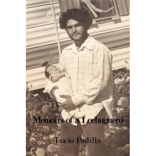 Memoirs of a Lechuguero