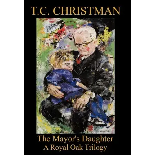 The Mayor's Daughter: A Royal Oak Trilogy