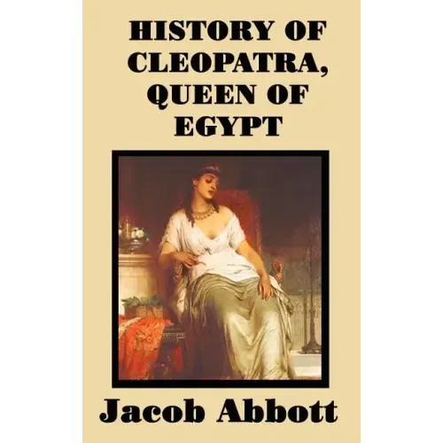 History of Cleopatra, Queen of Egypt