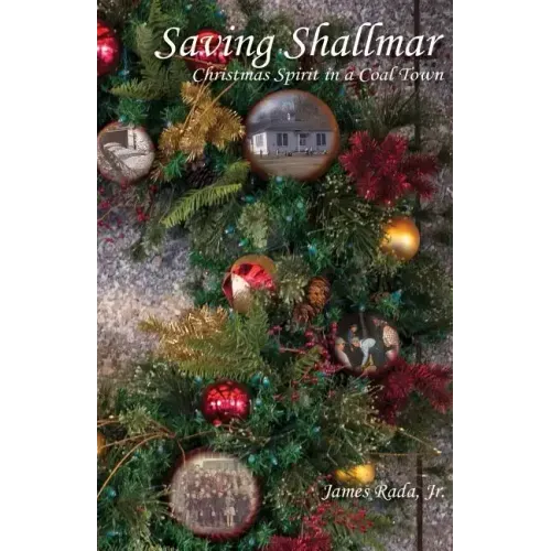 Saving Shallmar: Christmas Spirit in a Coal Town