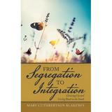 From Segregation to Integration: Growing up and Living Black in the South