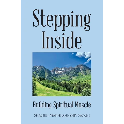 Stepping Inside: Building Spiritual Muscle
