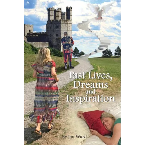 Past Lives, Dreams and Inspiration