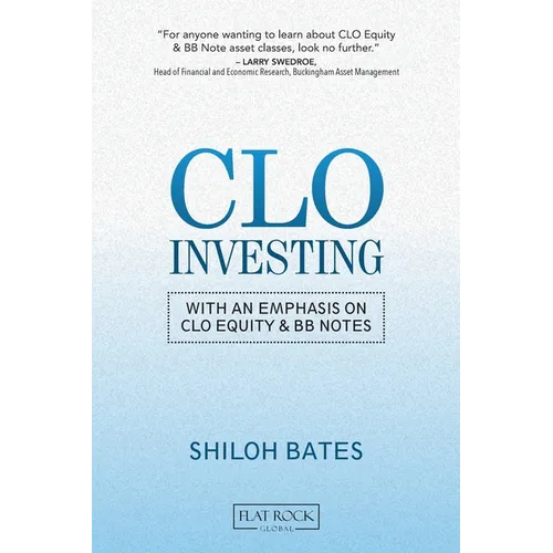 CLO Investing: With an Emphasis on CLO Equity & BB Notes