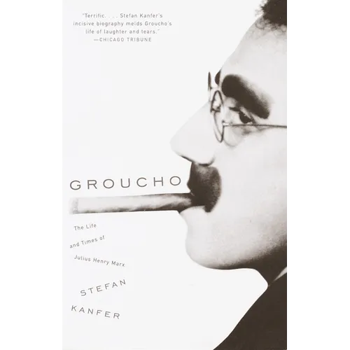 Groucho: The Life and Times of Julius Henry Marx