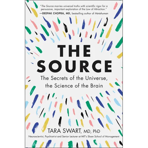 The Source: The Secrets of the Universe, the Science of the Brain