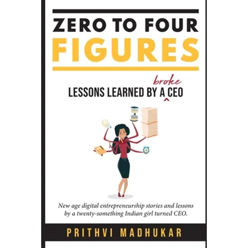 Zero to Four Figures: Lessons Learned by a Broke CEO