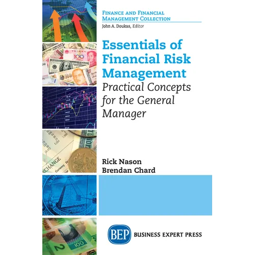 Essentials of Financial Risk Management: Practical Concepts for the General Manager