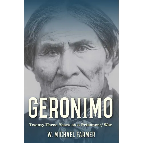 Geronimo: Twenty-Three Years as a Prisoner of War