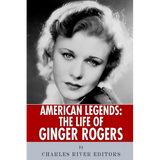 American Legends: The Life of Ginger Rogers - Paperback