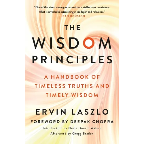 The Wisdom Principles: A Handbook of Timeless Truths and Timely Wisdom