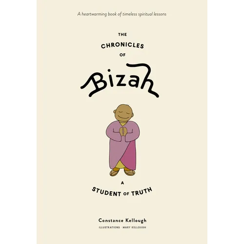 The Chronicles of Bizah, a Student of Truth