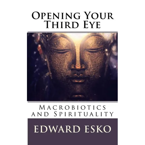Opening Your Third Eye: Macrobiotics and Spirituality