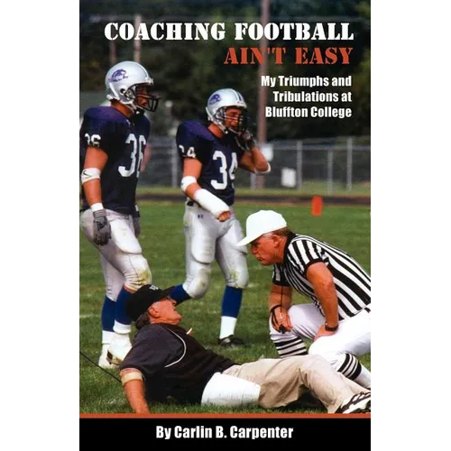 Coaching Football Ain't Easy