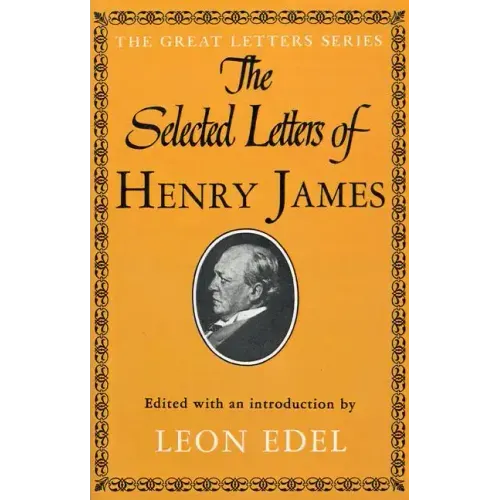 The Selected Letters of Henry James