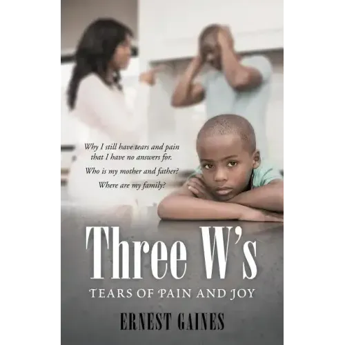 Three W's: Tears of Pain and Joy