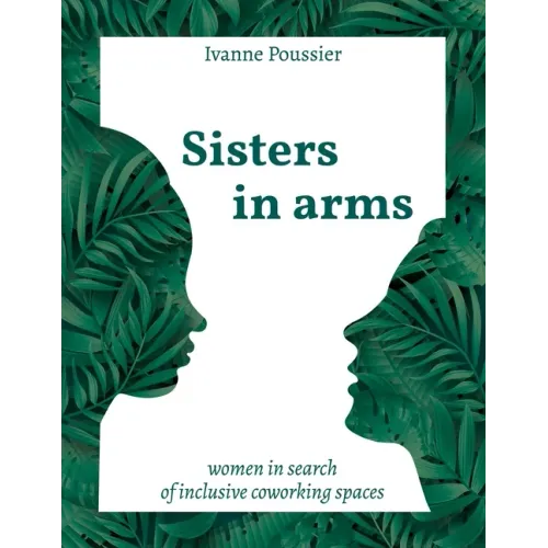 Sisters in Arms: Women in search of inclusive coworking spaces