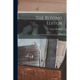 The Roving Editor: Or, Talks With Slaves in the Southern States
