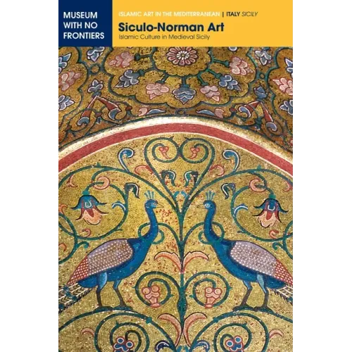 Siculo-Norman Art: Islamic Culture in Medieval Sicily