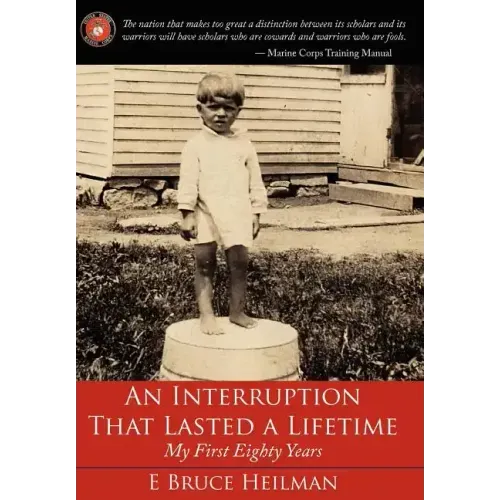 An Interruption That Lasted a Lifetime: My First Eighty Years